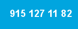 915 127 11 82